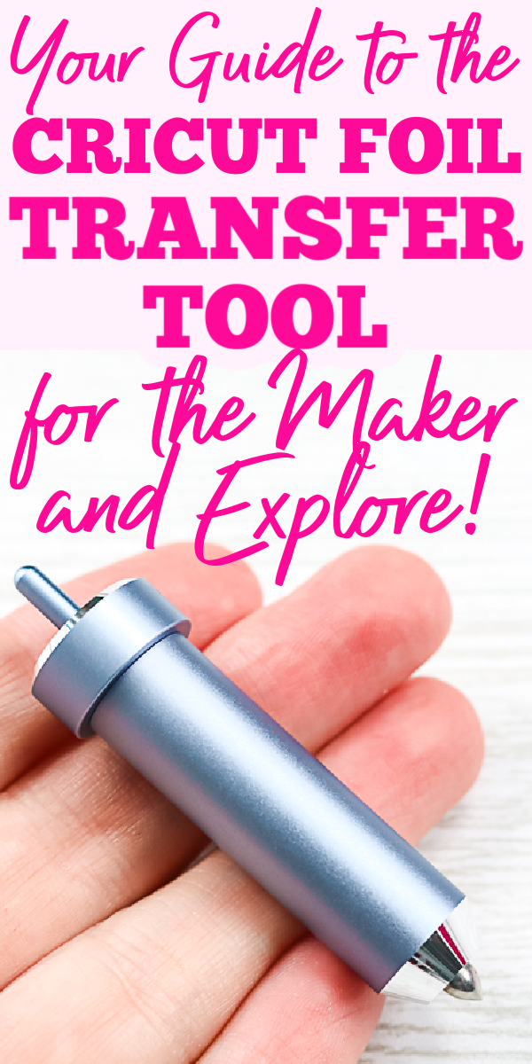 This guide to the Cricut Foil Transfer Tool is perfect for those just starting or those that need a bit more help in using this new tool! Covers both the Maker and the Explore series. #cricut #cricutmaker #cricutexplore #cricutmade #cricutmachine #foiltool