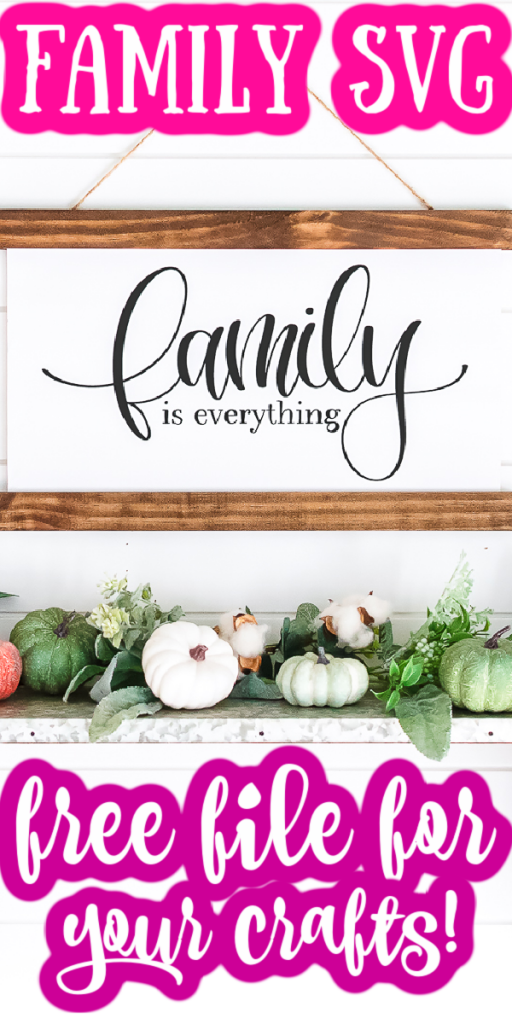 Download this free family SVG file for your Cricut and make a sign, shirt, and so much more! #family #familysvg #cricut #cricutmade #farmhouse #farmhousestyle