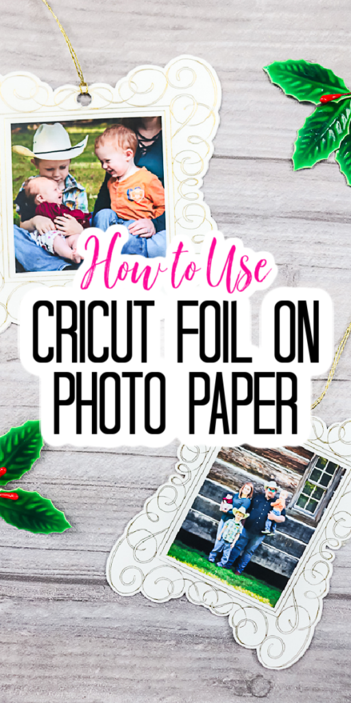 Learn how to use Cricut foil on photo paper to make these ornaments and so much more! Yes, you can add Cricut foil to photos with this technique! #cricut #cricutmade #cricutfoil #photos #ornaments #holidaycrafts
