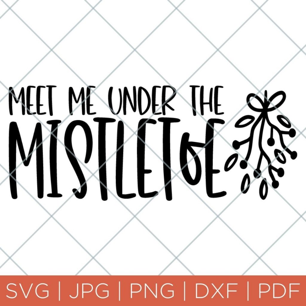 meet me under the mistletoe svg
