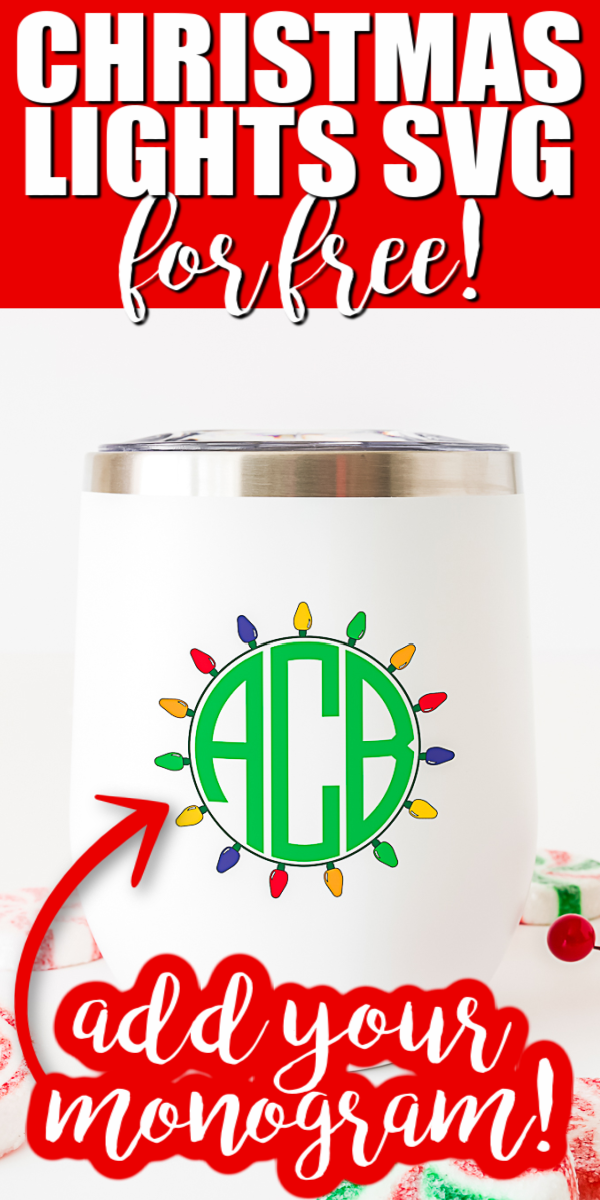 Prenez ce fichier SVG de lumières de Noël gratuit et personnalisez-le avec votre monogramme! Parfait pour les chemises, les tasses, les gobelets et bien plus encore! #holidays # noël #svgfile #freesvg #cricut