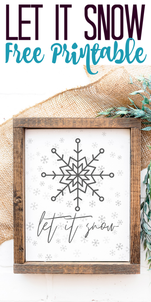 Grab this free let it snow printable and add some art to your home this winter! You will love how it looks in your home.