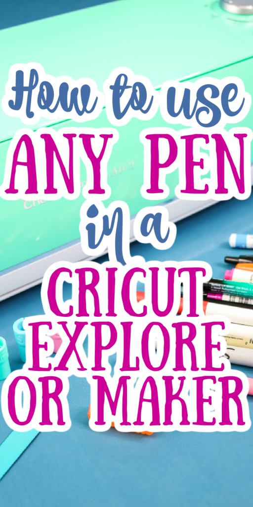 Cricut Maker et Cricut Explore Pen Hack