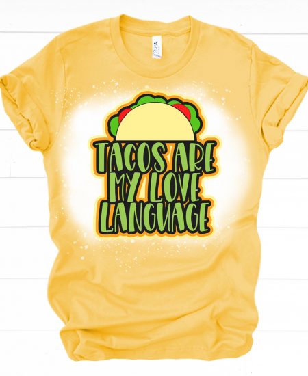 tacos are my love language shirt