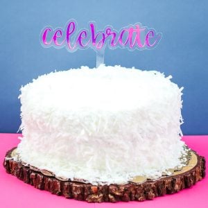 diy acrylic cake topper cut on a cricut