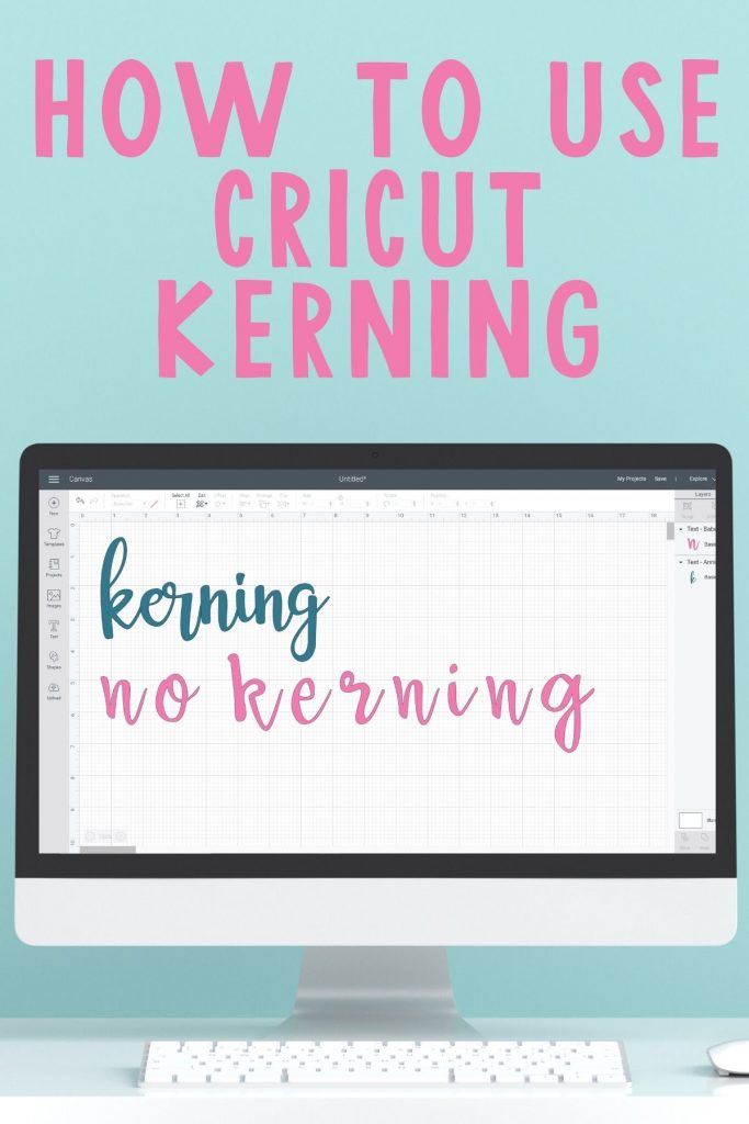 how to use kerned fonts for cricut