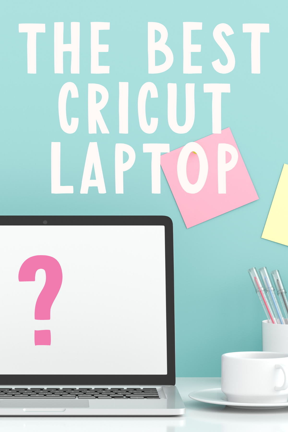 best laptop for cricut