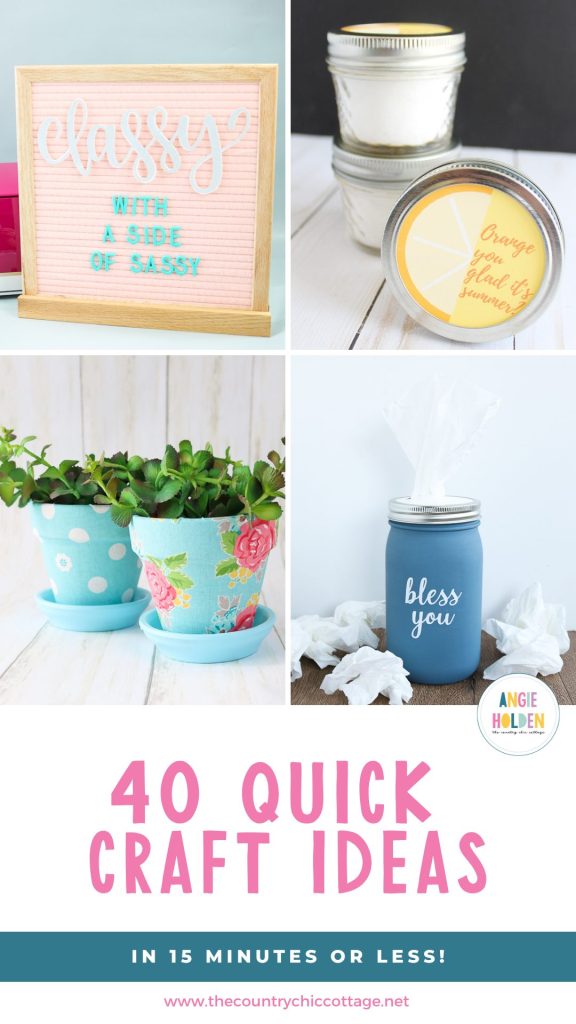 40 Quick Craft Ideas - The Country Cottage Chic