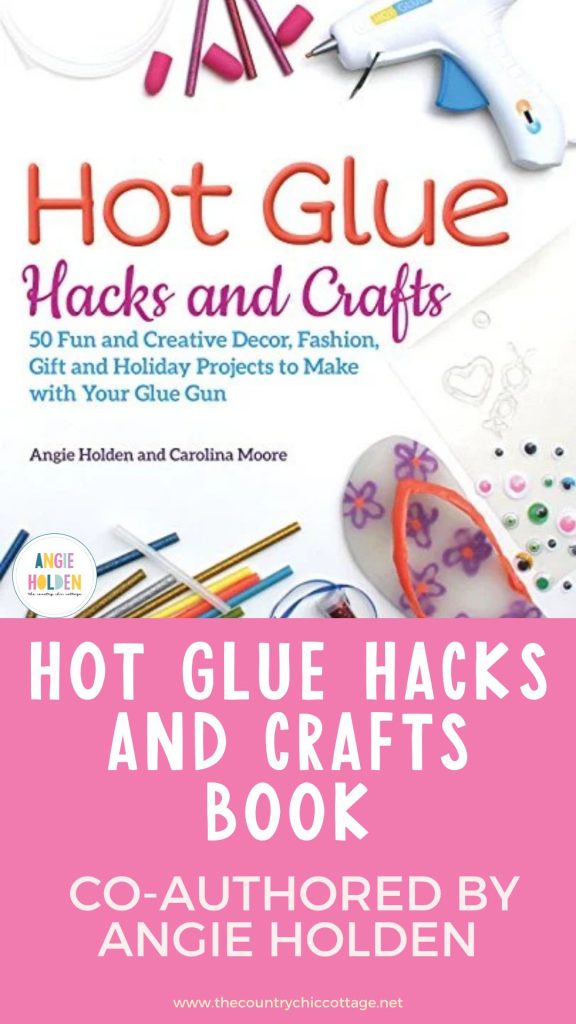 hot glue hacks and crafts book