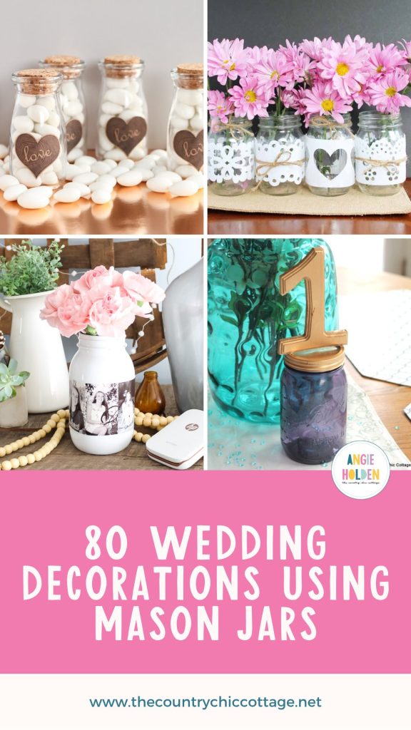 80 Wedding Decorations Using Mason Jars - The Country Chic Cottage
